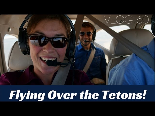 Flight Over the Tetons was Incredible! | MOTM Vlog #60