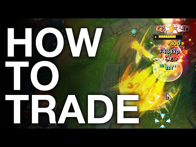 How to Trade - League of Legends