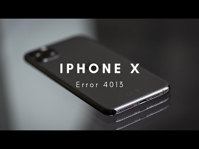 Error 4013 iPhone X / XS / XR