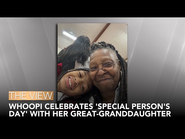 Whoopi Goldberg Celebrates 'Special Person's Day' With Her Great-Granddaughter | The View