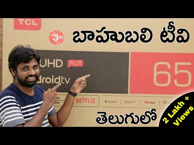 TCL 65 inch 4K Android AI Smart TV Unboxing || In Telugu ||
