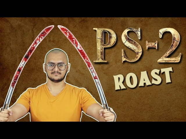 Ponniyin Selvan 2 Roast - PS 2 Roast | Plip Plip
