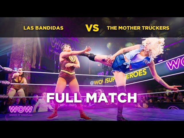 Las Bandidas vs The Mother Truckers | WOW - Women Of Wrestling
