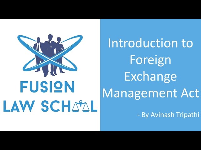 Introduction to FEMA (Foreign Exchange Management Act)