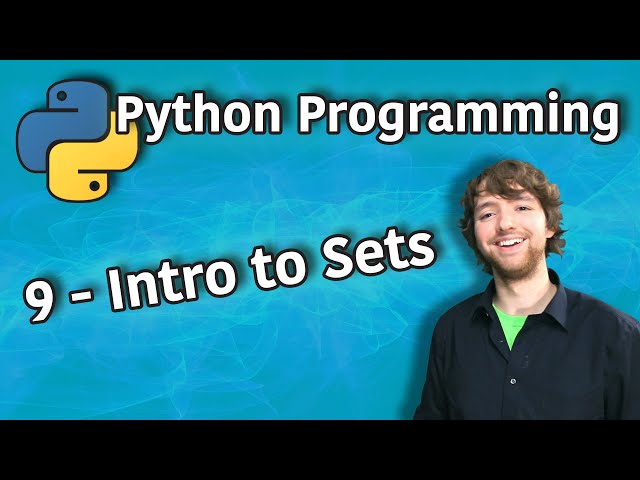 Python Programming Tutorial 9 - Intro to Sets