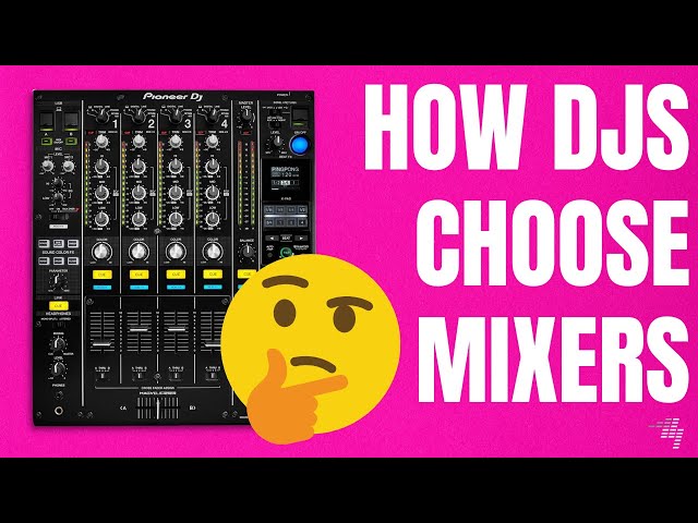 8 Things To Look Out For When Choosing a DJ Mixer
