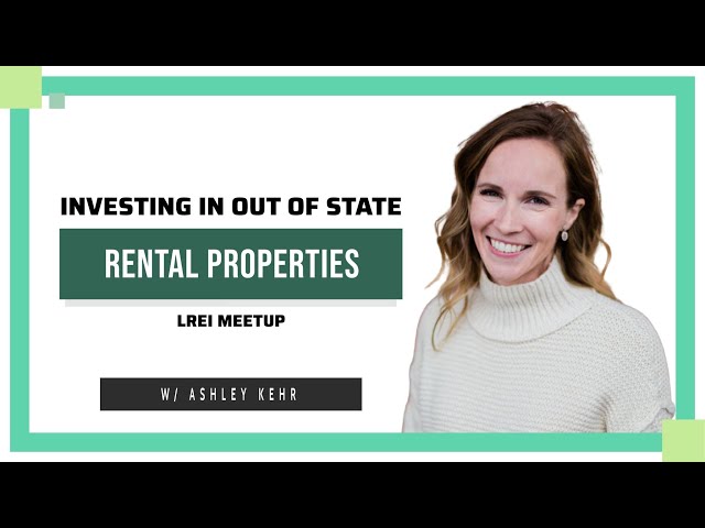 Investing In Out of State Rental Properties w/ Ashley Kehr