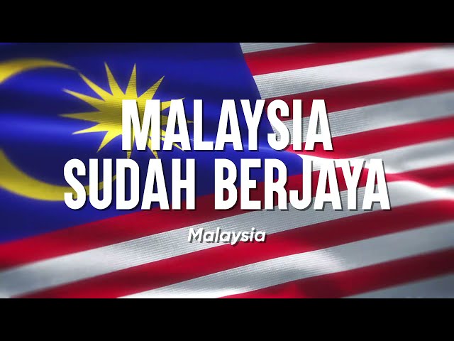MALAYSIA SUDAH BERJAYA (Lyrics)🎵🎤