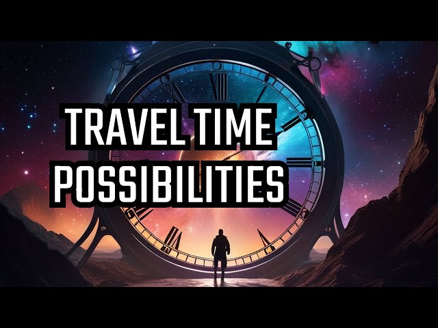 Unlocking the secrets of time travel : Theoretical Concepts and possibilities