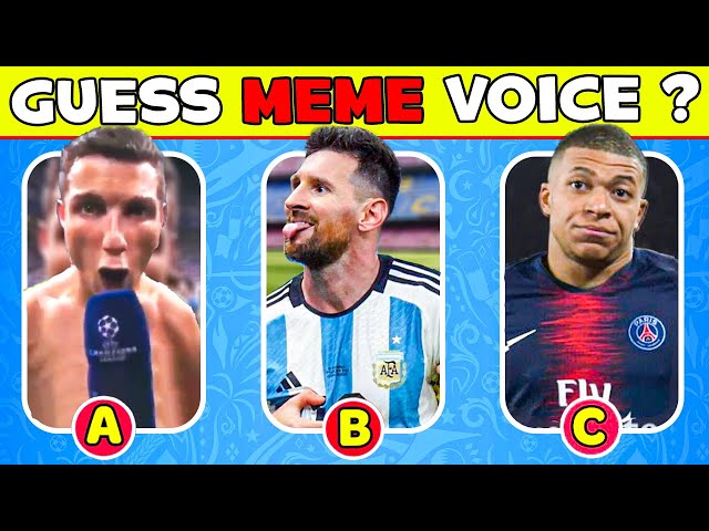 Guess The Players By Their Meme Voices| Football Player's MEME ( Ronaldo, Messi, Neymar, Benzema  )