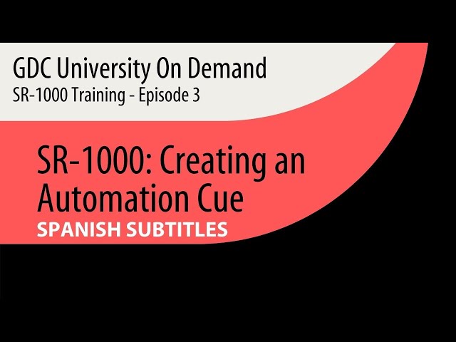 3.  [SPANISH SUB] GDC SR-1000 Training -  Creating an Automation Cue
