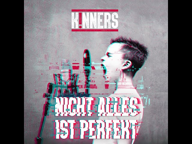 K!NNERS - Nicht alles ist perfekt (Lyric Video)