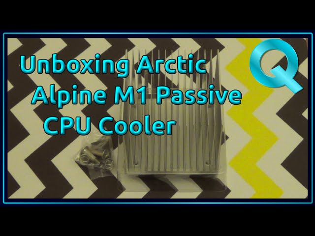 Unboxing Arctic Alpine M1 Passive AM1 CPU Cooler