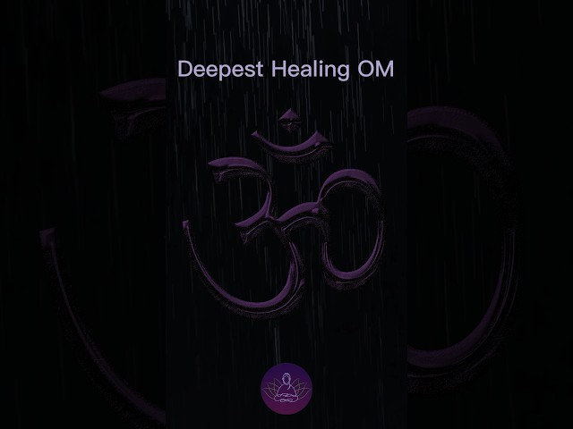 Deepest Healing OM 🕉️ 963Hz + Rain