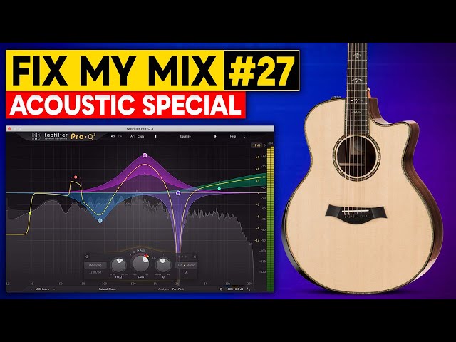 FIX MY MIX #27 - ACOUSTIC MIXING SPECIAL (feat Lonely Rocker)