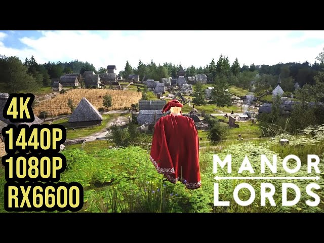 Manor Lords | RX 6600 + Ryzen 5 3600 | All Settings 1080P 1440P 4K | Performance Test