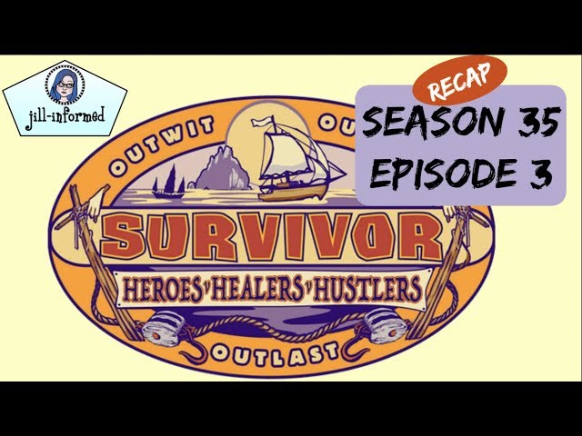 Survivor Season 35: Heroes vs Healers vs Hustlers RECAP Episode 3 "My Kisses Are Very Private" 2017