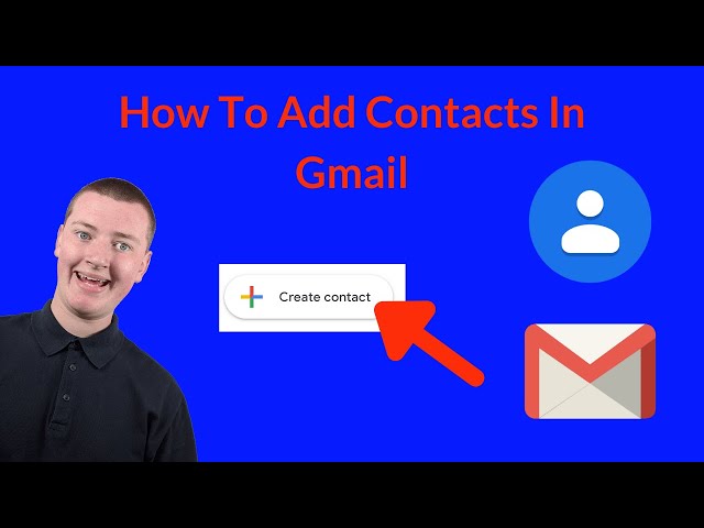 How To Add Contacts In Gmail