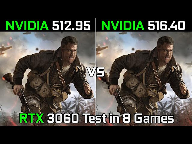 Nvidia Drivers (512.95 vs 516.40) RTX 3060 Test in 8 Games