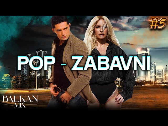 BALKAN POP-ZABAVNI MIX 5 🎸(Darko Radovanovic, Natasa Bekvalac, Marija Serifovic...)