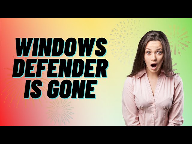 Windows Defender is Gone