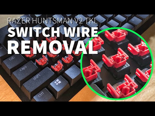 Making my Razer keyboard better - Huntsman V2 Switch Wire Removal