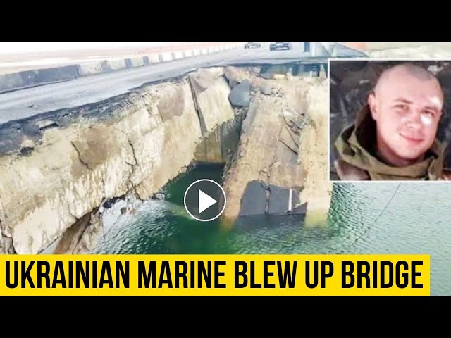 Ukrainian marine sacrifices himself to blow up bridge.