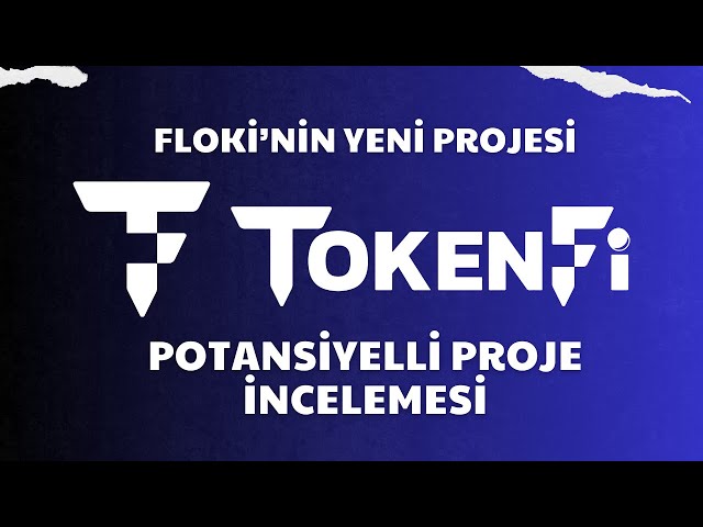 Floki'nin Yan Projesi: TokenFi Nedir? Potansiyelli Proje İncelemesi!  | TOKEN Coin