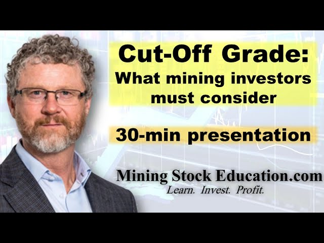 What Mining Investors Must Know about Cut-Off Grade with Dr. Rob Stevens (Ph.D.)