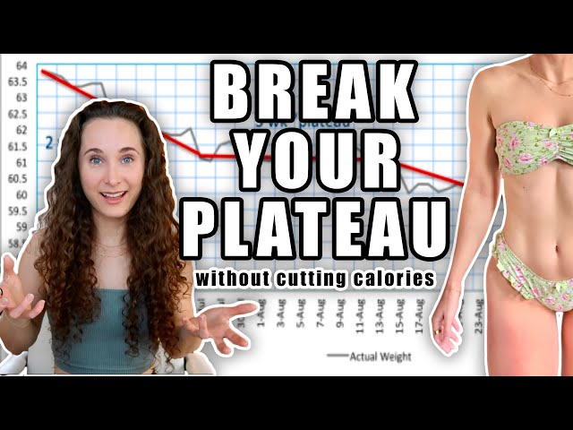 How to BREAK a Weight Loss PLATEAU *WITHOUT* Cutting Calories