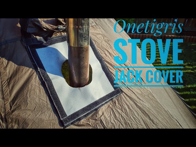 Onetigris tent stove jack cover, REVIEWING & FIRE TESTING, DOSE THIS STOVE JACK COVER BURN OR MELT ?