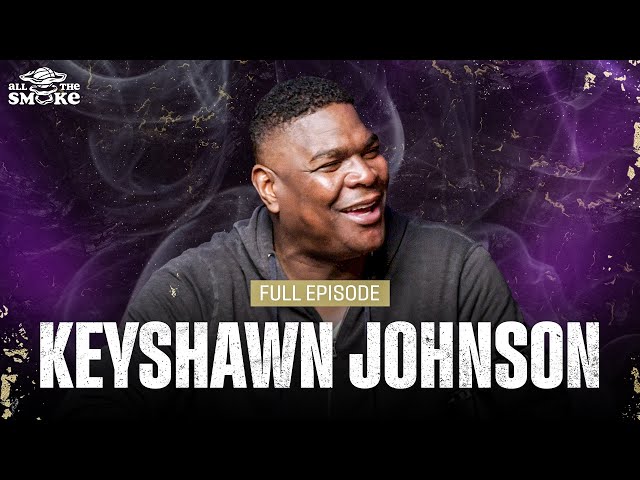 Keyshawn Johnson | Ep 218 | ALL THE SMOKE Full Episode