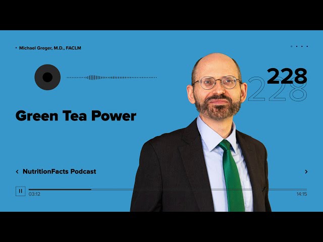 Podcast: Green Tea Power