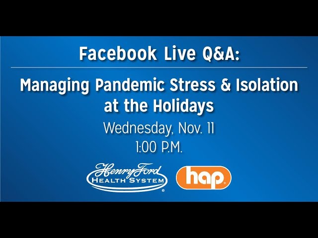 Facebook Live  Q&A: Managing Pandemic Stress & Isolation at the Holidays