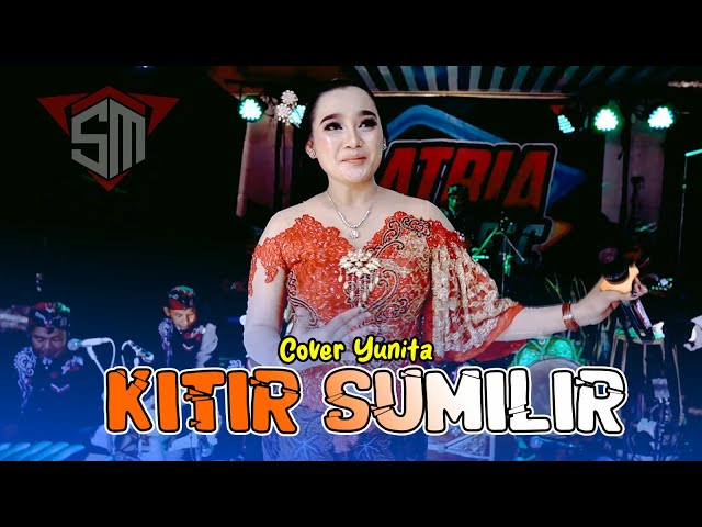 KITIR SUMILIR - Cover Yunita SATRIA MUSIC || AM PRO AUDIO