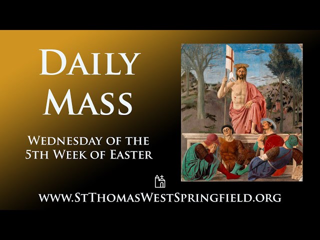 Daily Mass Wednesday, May 1, 2024