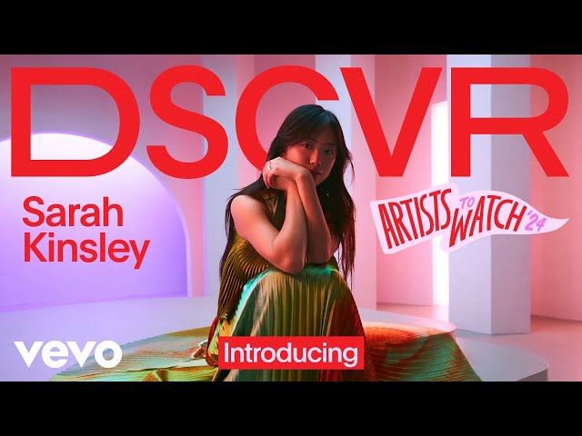 Sarah Kinsley - Introducing Sarah Kinsley | Vevo DSCVR Artists to Watch 2024
