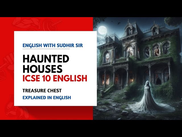 Haunted Houses Poem by HW Longfellow | English Explanation | ICSE Class 10 | English with Sudhir Sir