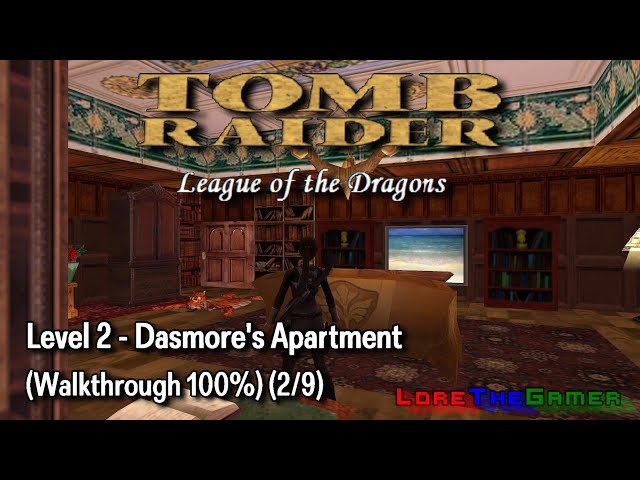 TRLE - League of the Dragons - Level 2 - Dasmore's Apartment (Walkthrough 100%) (2/9)
