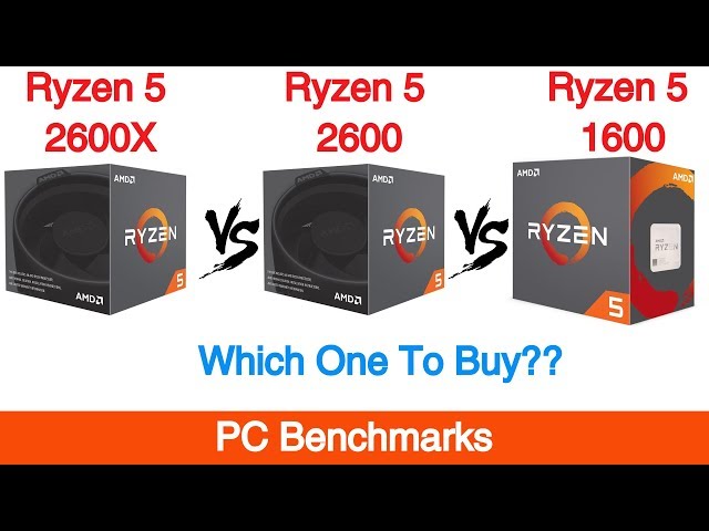 Ryzen 5 2600X vs Ryzen 5 2600 vs Ryzen 5 1600 Benchmarks