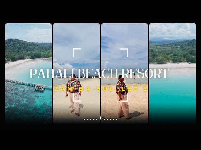 How to get to Pahali Beach Resort? | Basilan Day Trip | ZAM-BA-SUL LEG 3