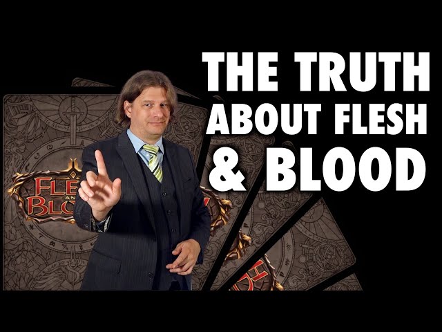 The Truth About Flesh And Blood (TCG)