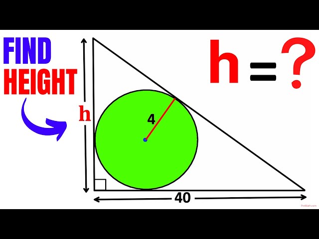 Find the height h of the right triangle | Inscribed circle | Important Geometry skills explained