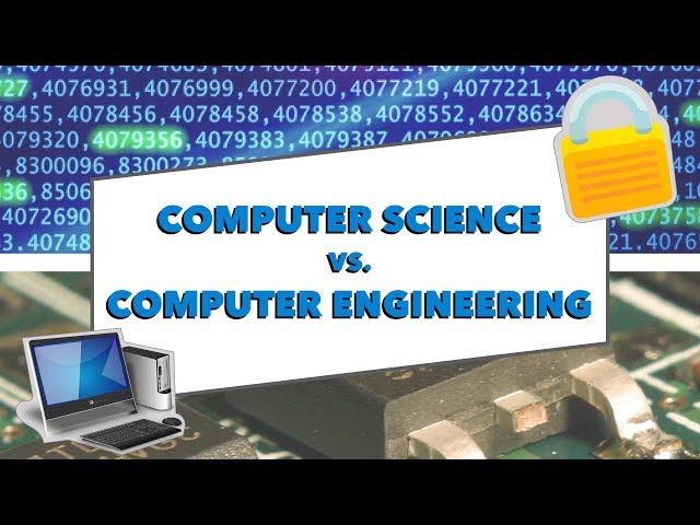 Computer Science Vs Computer Engineering: How to Pick the Right Major