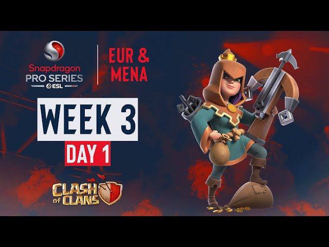 EUR & MENA Clash of Clans Week 3 Day 1 | Snapdragon Mobile Challenge | Season 1