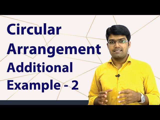 Circular Arrangement | Additional Example - 2 | TalentSprint