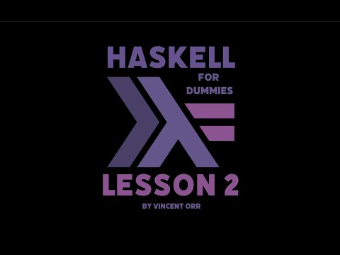 Learning Haskell for Dummies - Lesson 2 - Basic Functions & Types