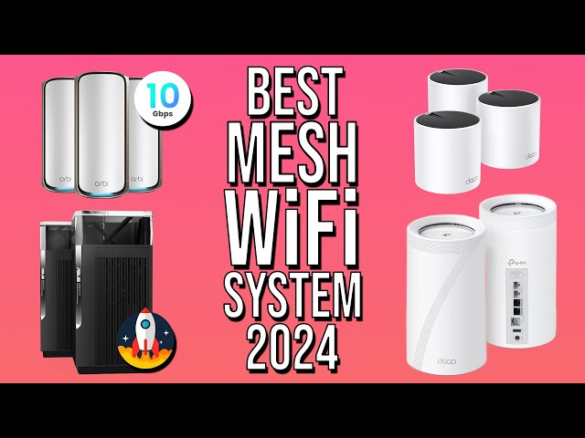 BEST MESH WIFI 2024 - BEST MESH WI-FI SYSTEM ROUTER 2024 - HOME/GAMING/WORK/BUSINESS - BUYER'S GUIDE