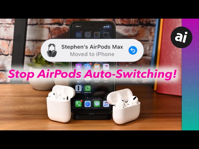 How to Stop Your AirPods From Auto-Switching!