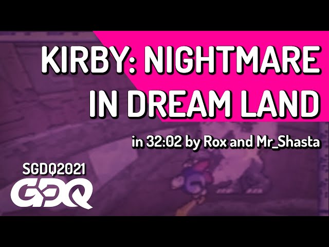 Kirby: Nightmare in Dream Land by Rox and Mr_Shasta in 32:02 - Summer Games Done Quick 2021 Online